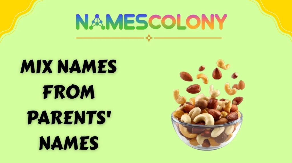 Mix Names from Parents' Names