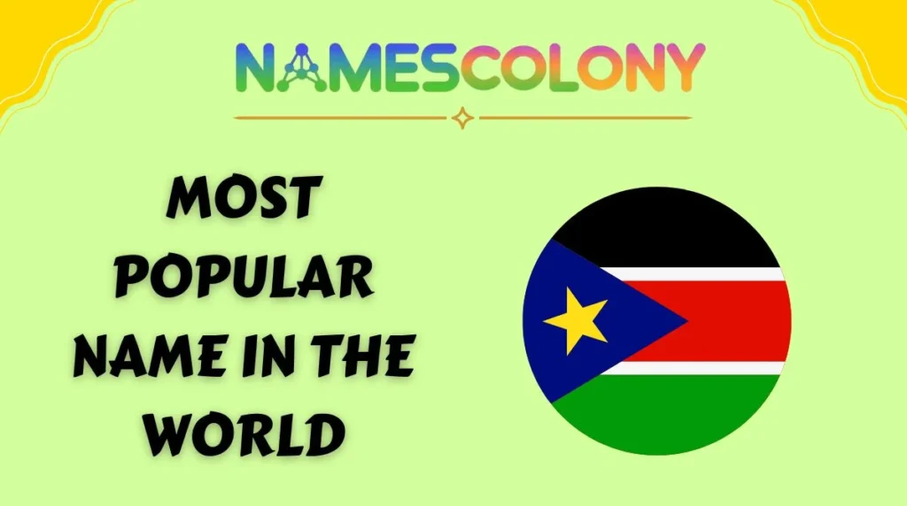 Most Popular Name in the World