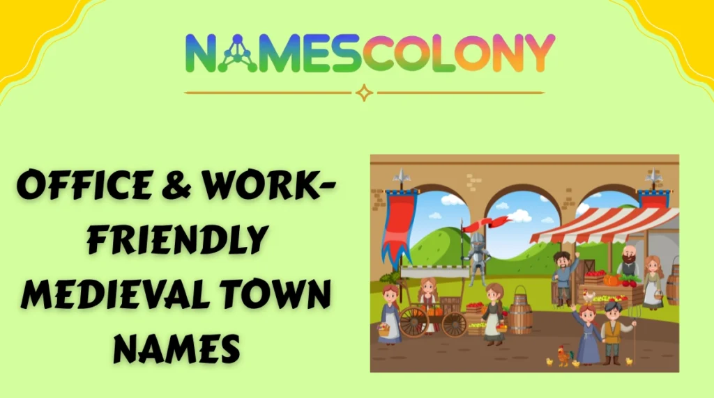 Office & Work-Friendly Medieval Town Names