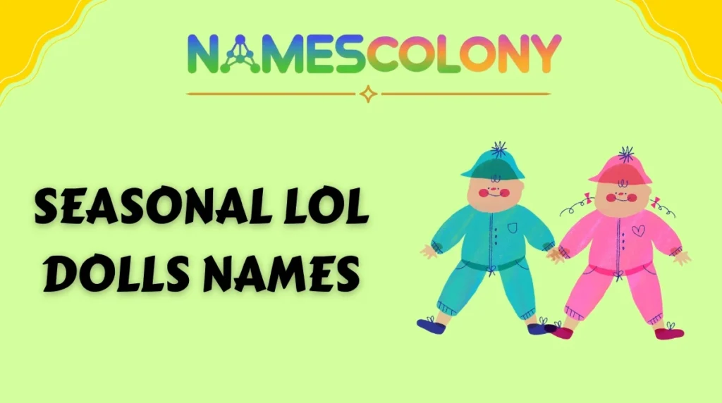 Seasonal LOL Dolls Names