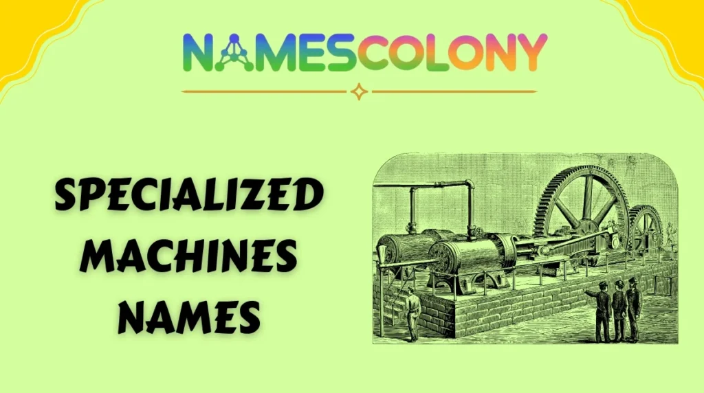 Specialized Machines Names