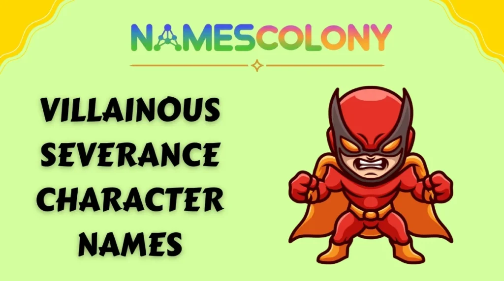Villainous Severance Character Names