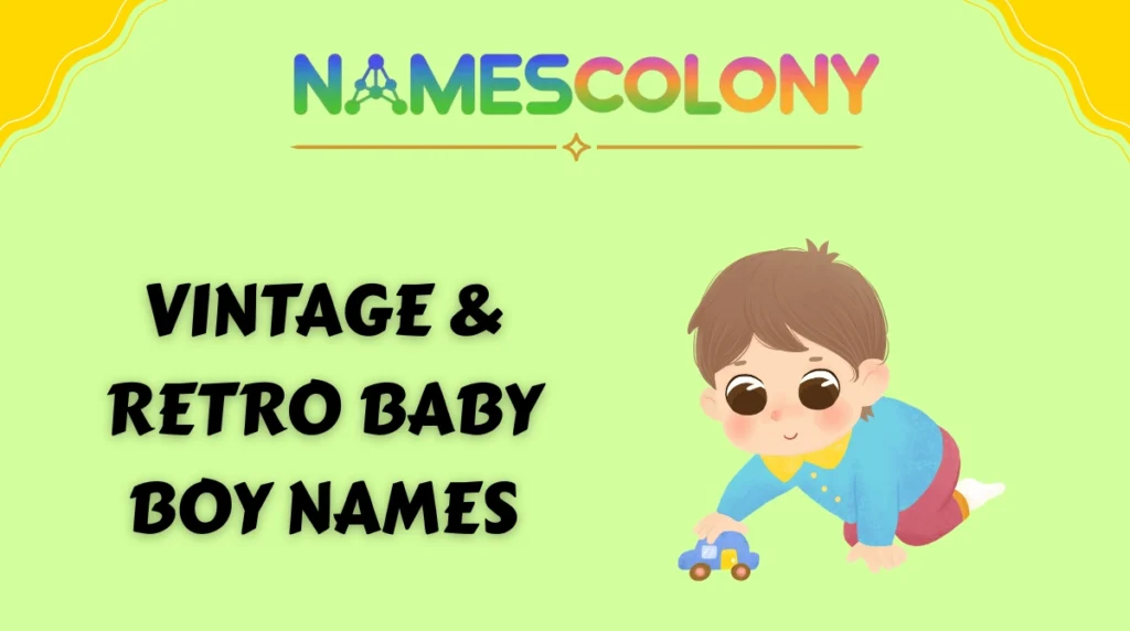 Vintage & Retro Baby Boy Names