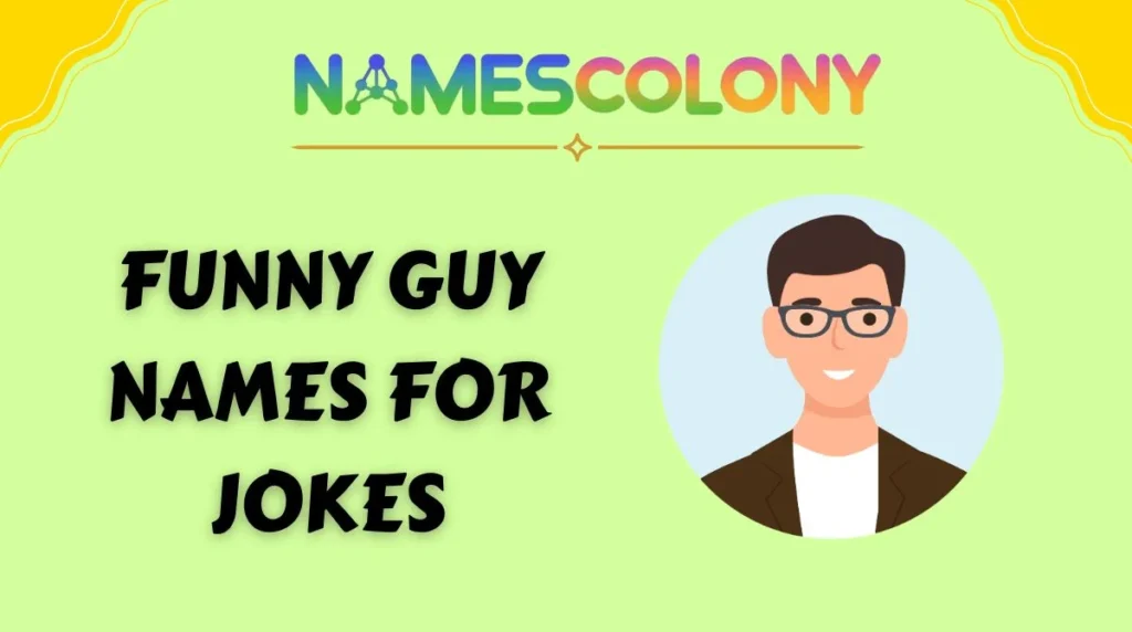 Funny Guy Names for Jokes